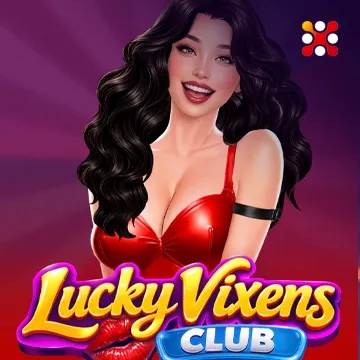 Lucky Vixens Club - RIVAL168